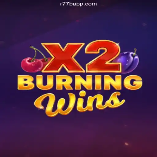Discover the Thrills of BurningWinsX2 at R77B Oficial